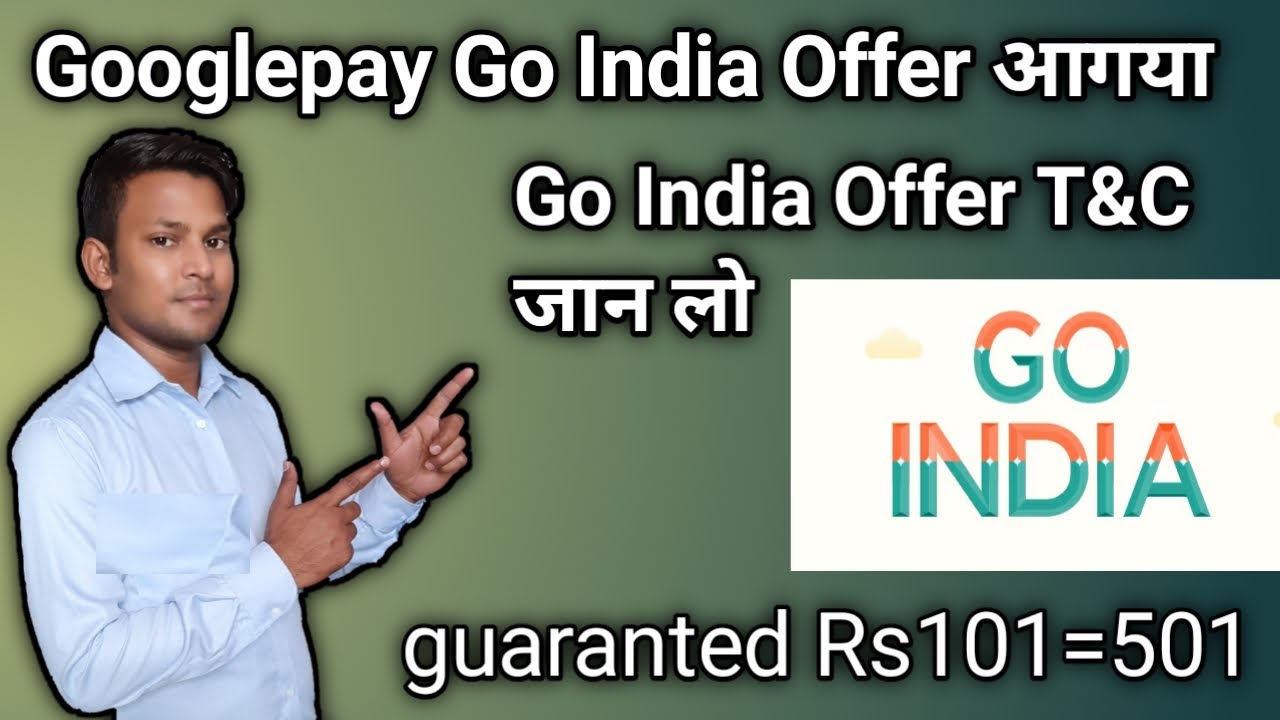 Google Pay Go India Offer Live Full Details | Go India G-Pay New offer | G-Pay Go India ₹101 to ₹501