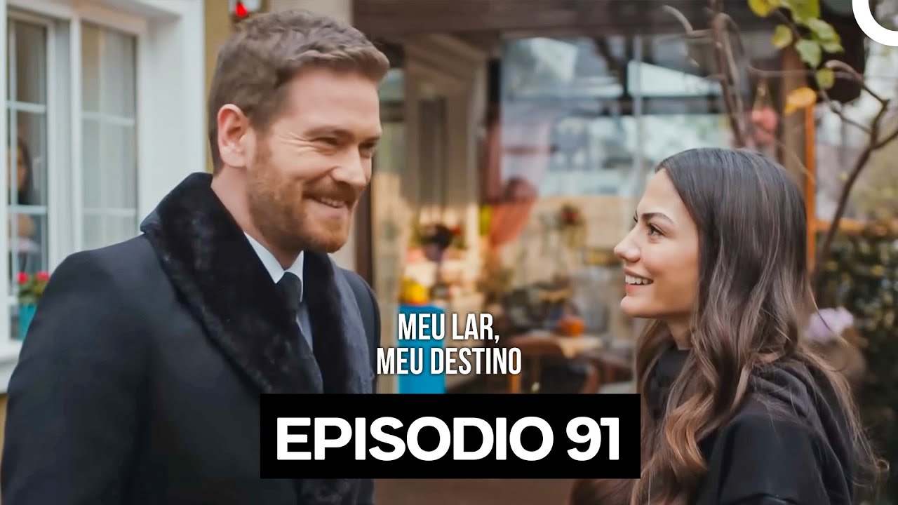 Meu Lar Meu Destino Episódio 91 (Dublagem em Português)