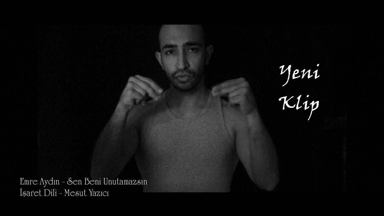 İşaret Dili Emre Aydın - Sen Beni Unutamazsın [Mesut Yazıcı]