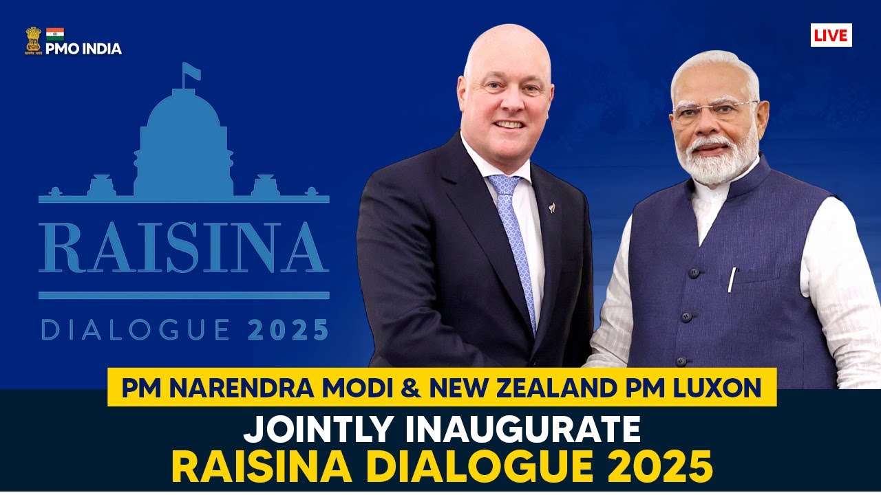 PM Narendra Modi & New Zealand PM Luxon jointly inaugurate Raisina Dialogue 2025