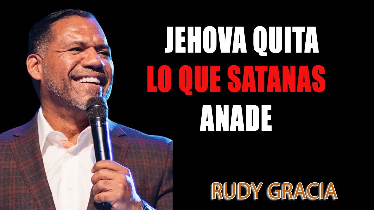 Jehová quita lo que Satanas añade ¦ Pastor Ruddy Gracia