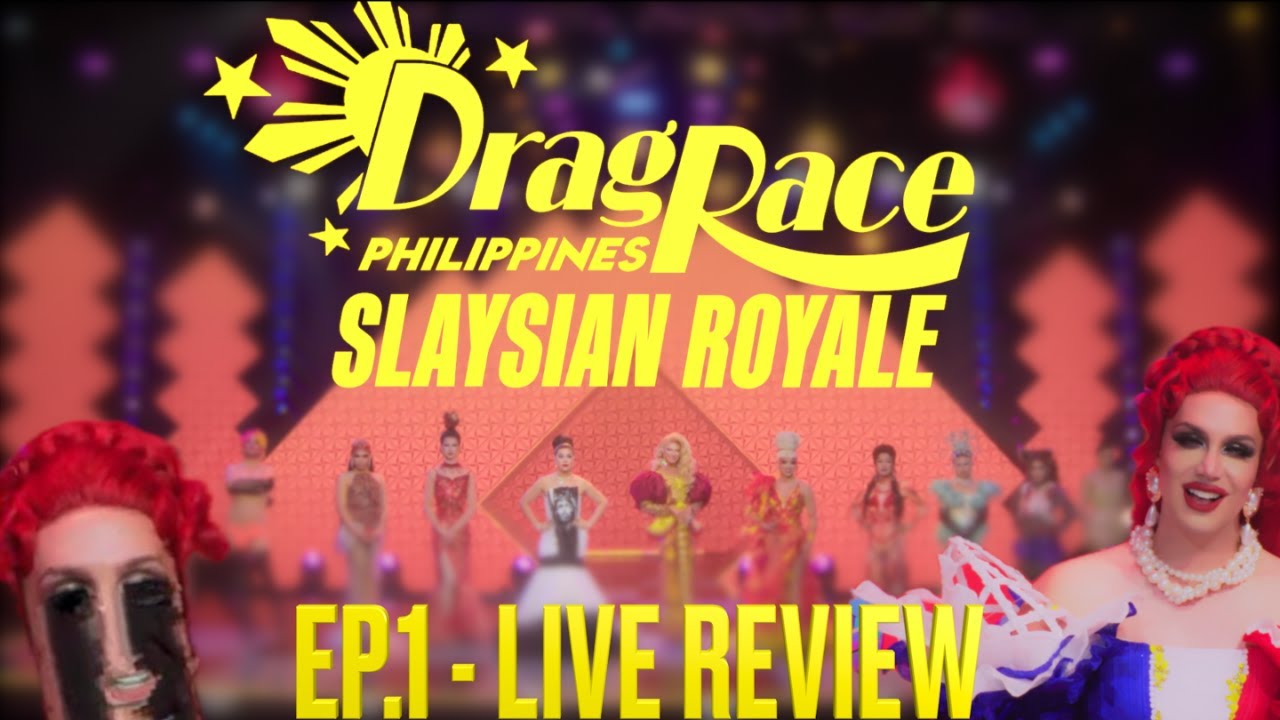 Drag Race Philippines: Slaysian Royale Ep.1 - Live Review