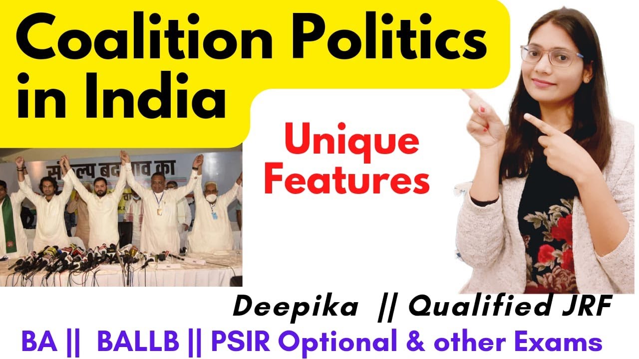 Coalition Politics in India || Unique Features of Coalition Politics in India || Deepika
