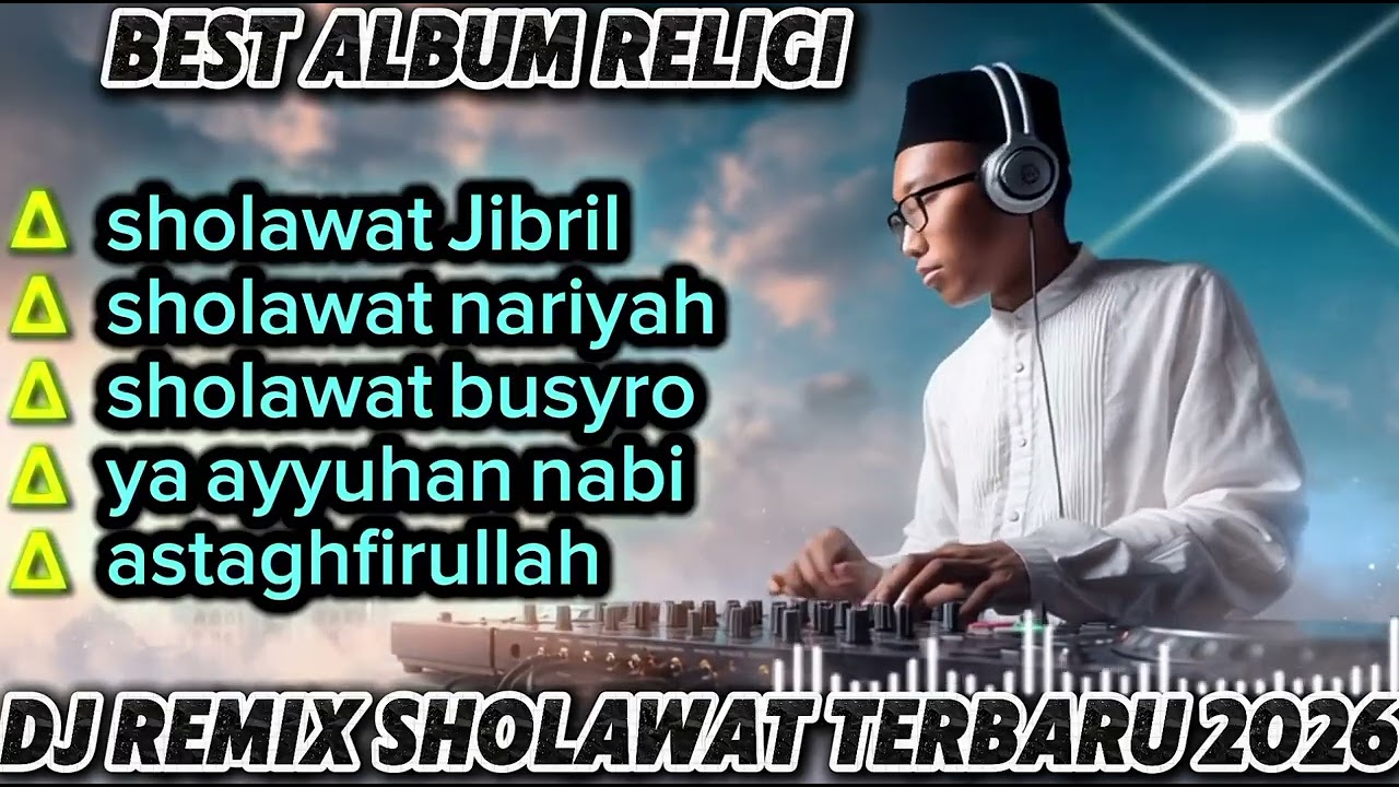 🔴SHOLAWAT JIBRIL 🎶DJ REMIX SHOLAWAT FULL BASS TERBARU 2026🎶FULL ALBUM SHOLAWAT | #djsholawat