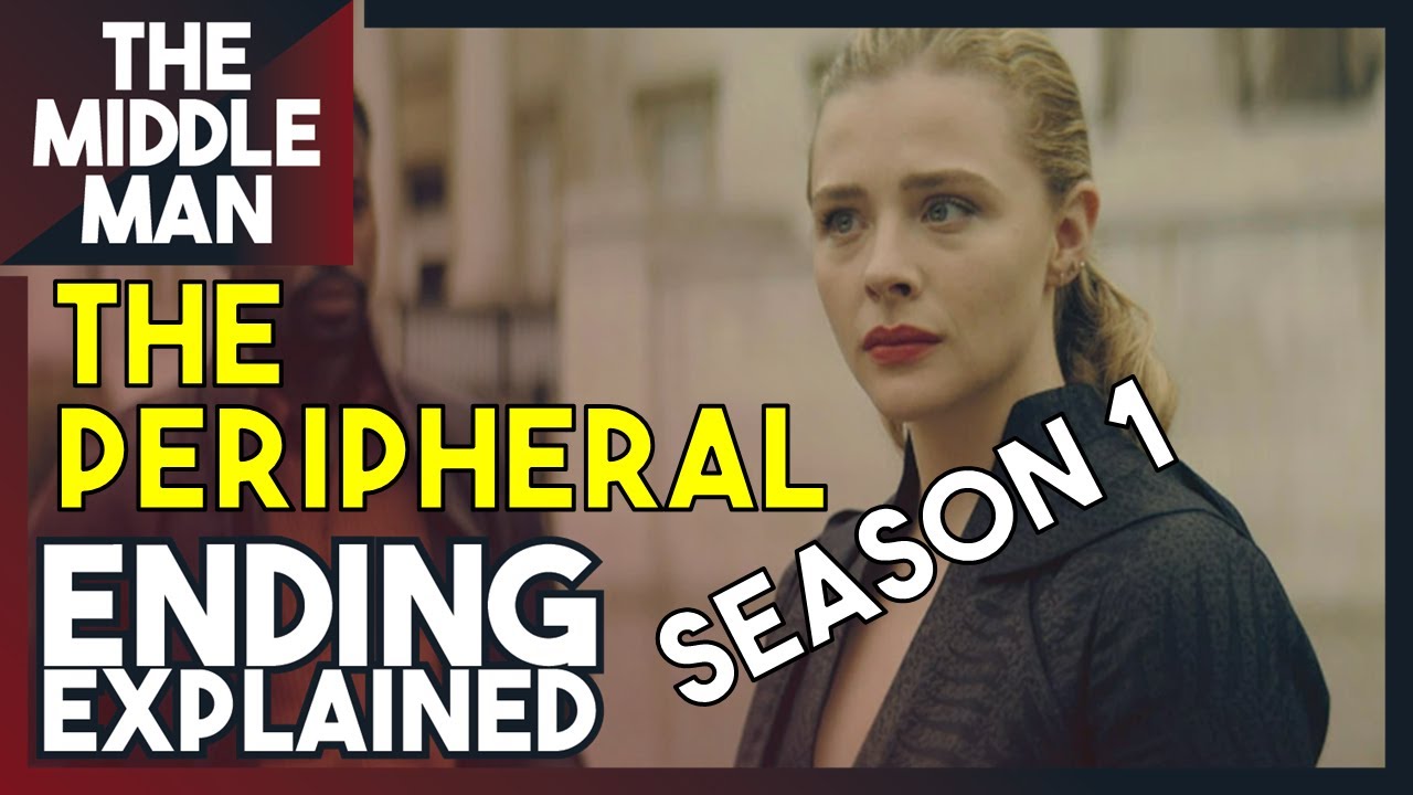 THE PERIPHERAL Season 1 Ending Explained | Theories, Breakdown, Review, Season 2 Predictions