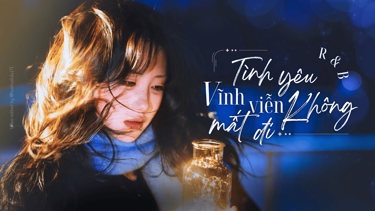 [Vietsub] Tình Yêu Vĩnh Viễn Không Mất Đi - Bản R&B | 永不失联的爱 (R&B). Nhạc Hot TikTok/Douyin.