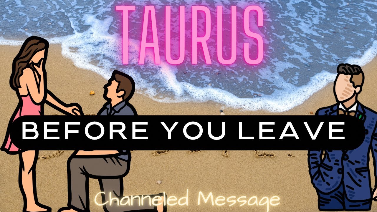 TAURUS ♉️ A KISS 💋 GOODBYE…. 👋