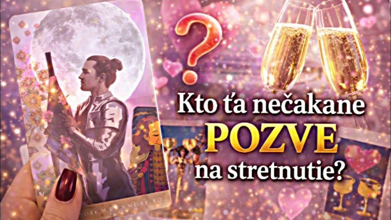 Kto Ťa Nečakane Pozve Na Stretnutie? I Výklad Kariet
