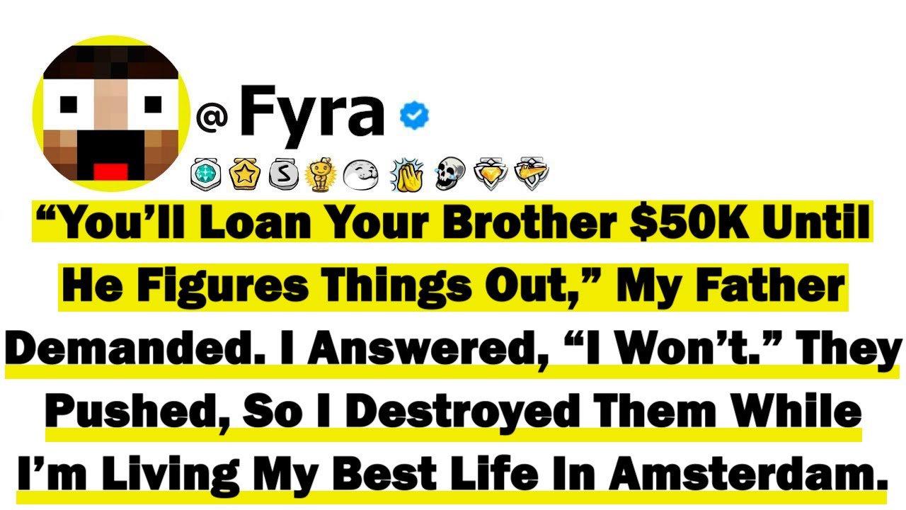 “You’ll Loan Your Brother $50K Until He Figures Things Out,” My Dad Demanded. I Answered, “I Won’t”
