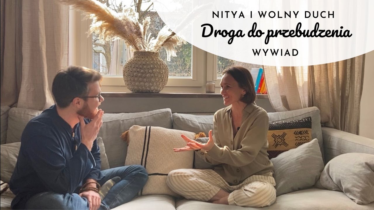 Droga do przebudzenia | Nitya i Wolny Duch | Wywiad