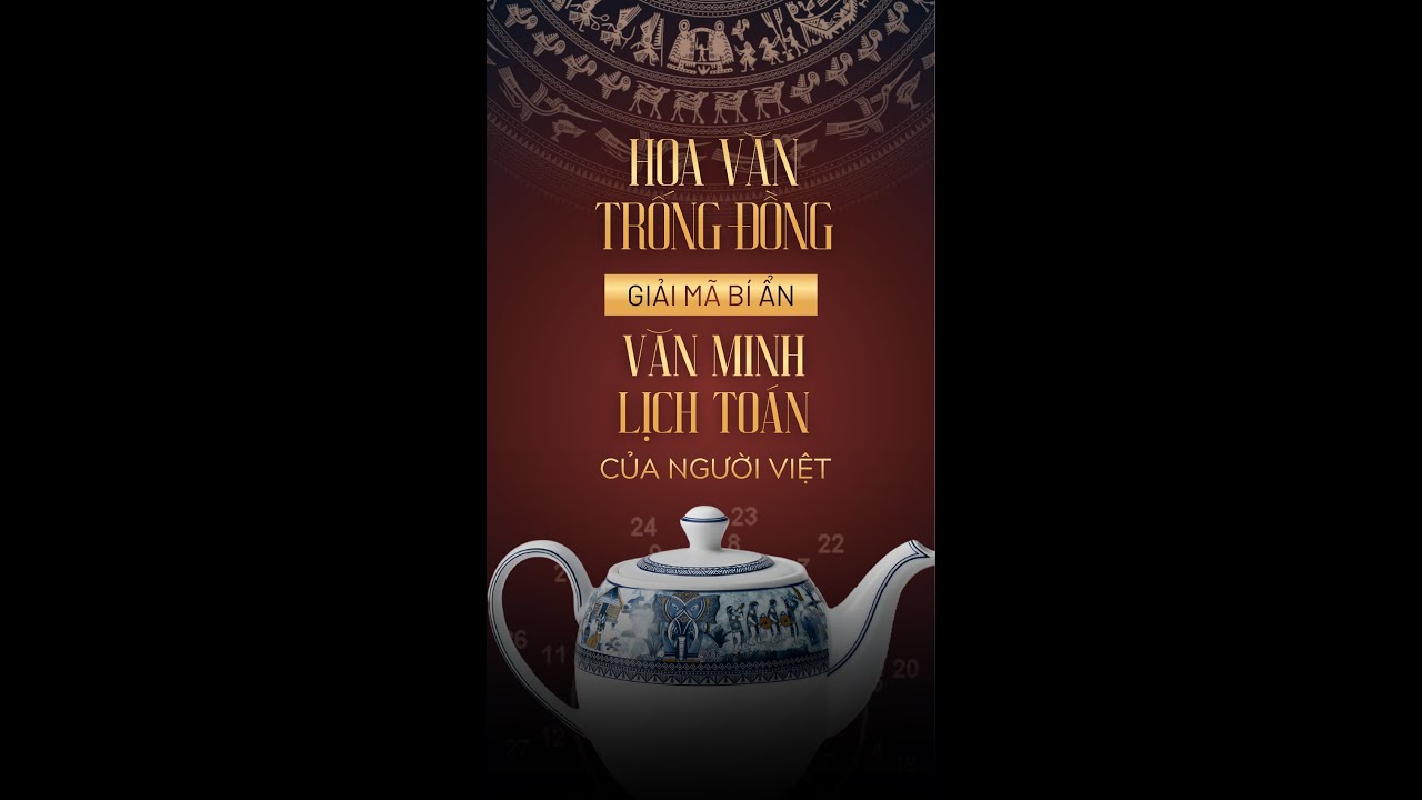 Giải mã BÍ ẨN các họa tiết trên mặt TRỐNG ĐỒNG và nền văn minh lịch toán của người Việt (P1)