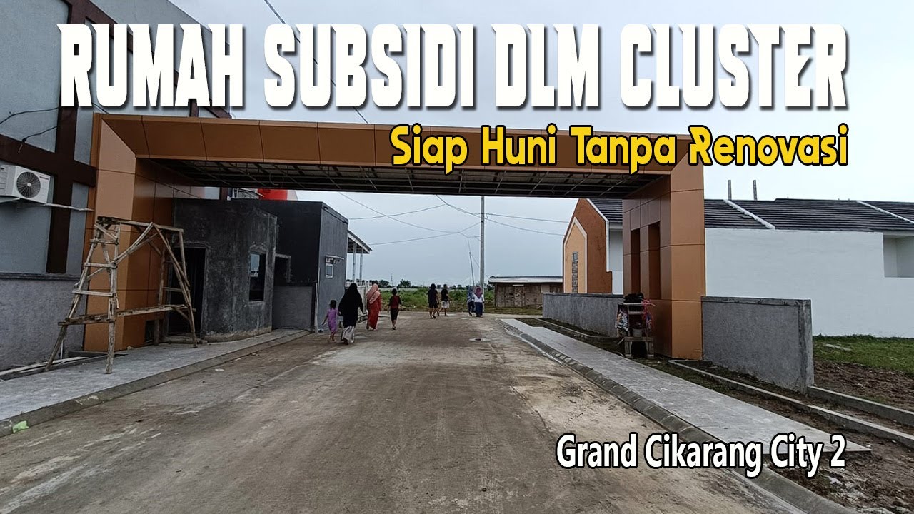 RUMAH SUBSIDI SIAP HUNI DALAM CLUSTER | Grand Cikarang City 2 | #rumahmurah #rumahsubsidi