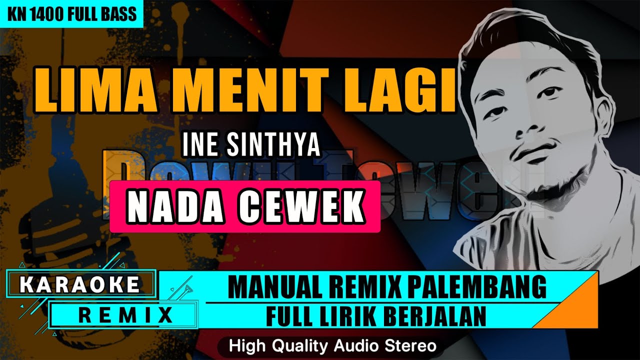 LIMA MENIT LAGI - INE SINTHYA KARAOKE REMIX PALEMBANG