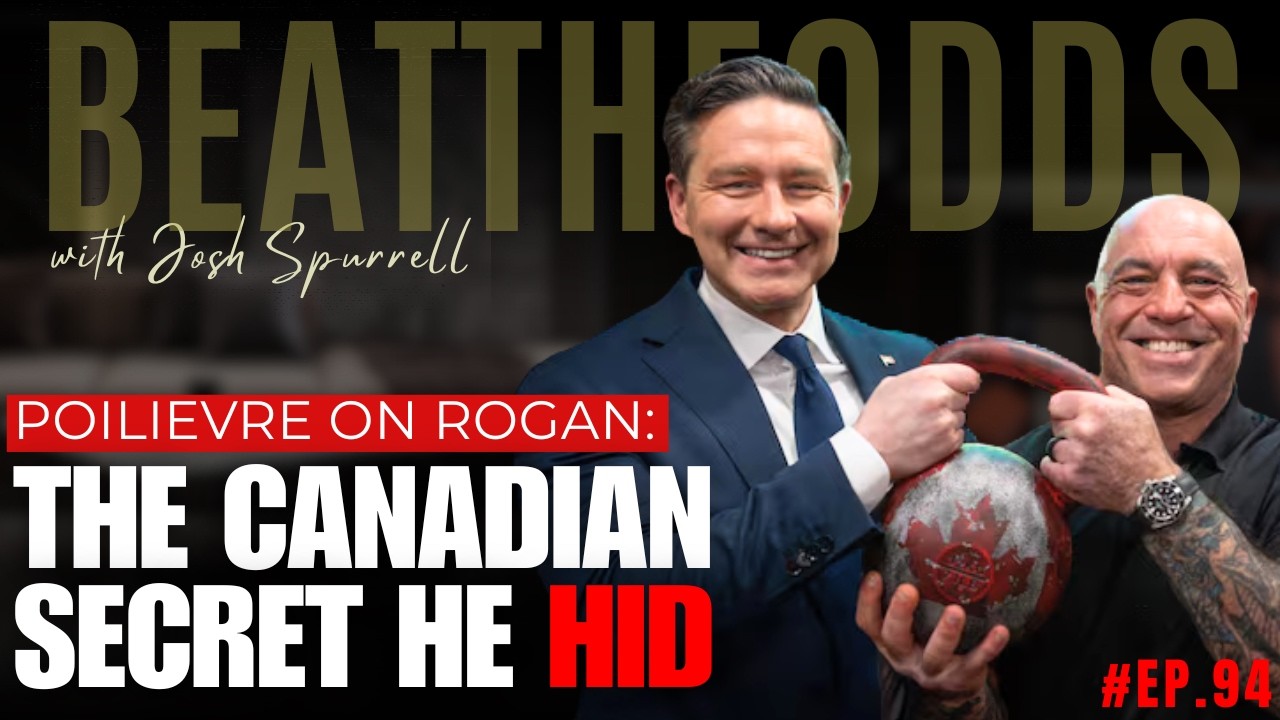 Beat The Odds #94 - Poilievre on Rogan: The Canadian Secret He Hid