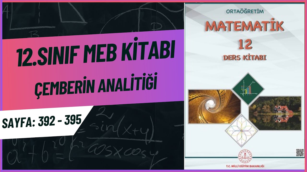 ÇEMBERİN ANALİTİĞİ SORU ÇÖZÜMÜ | MEB 12.SINIF MATEMATİK KİTABI  392 - 395 ÇÖZÜMLERİ | AYT MATEMATİK