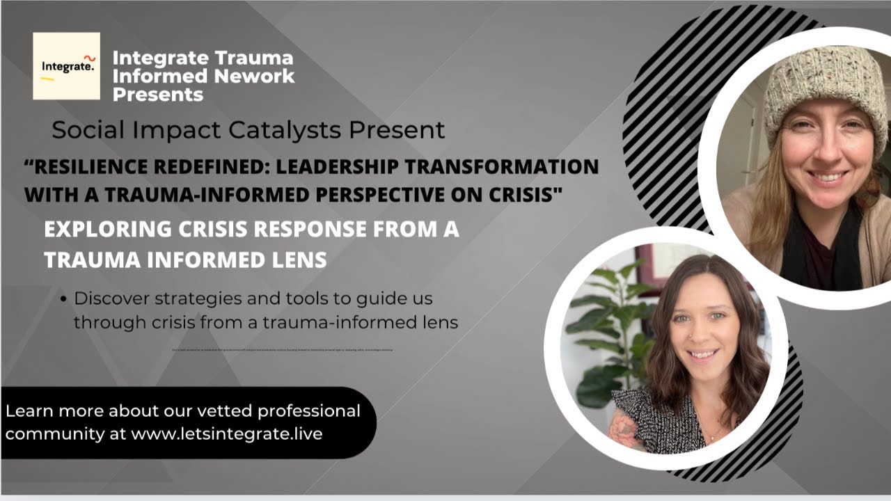 Resilience Redefined: Leadership Transformation with a Trauma-Informed Perspective on Crisis