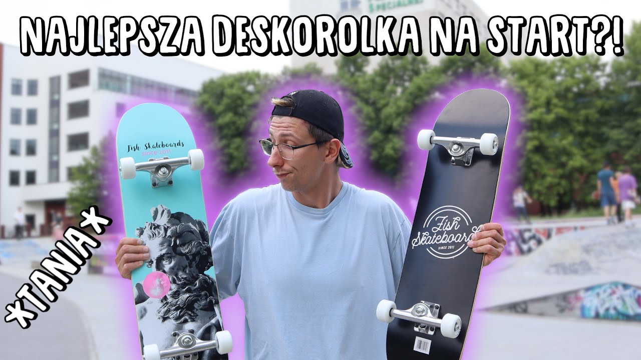 DESKOROLKI FISHSKATEBOARDS w 2022 ROKU - CZY TO NAJLEPSZA DESKOROLKA NA START?