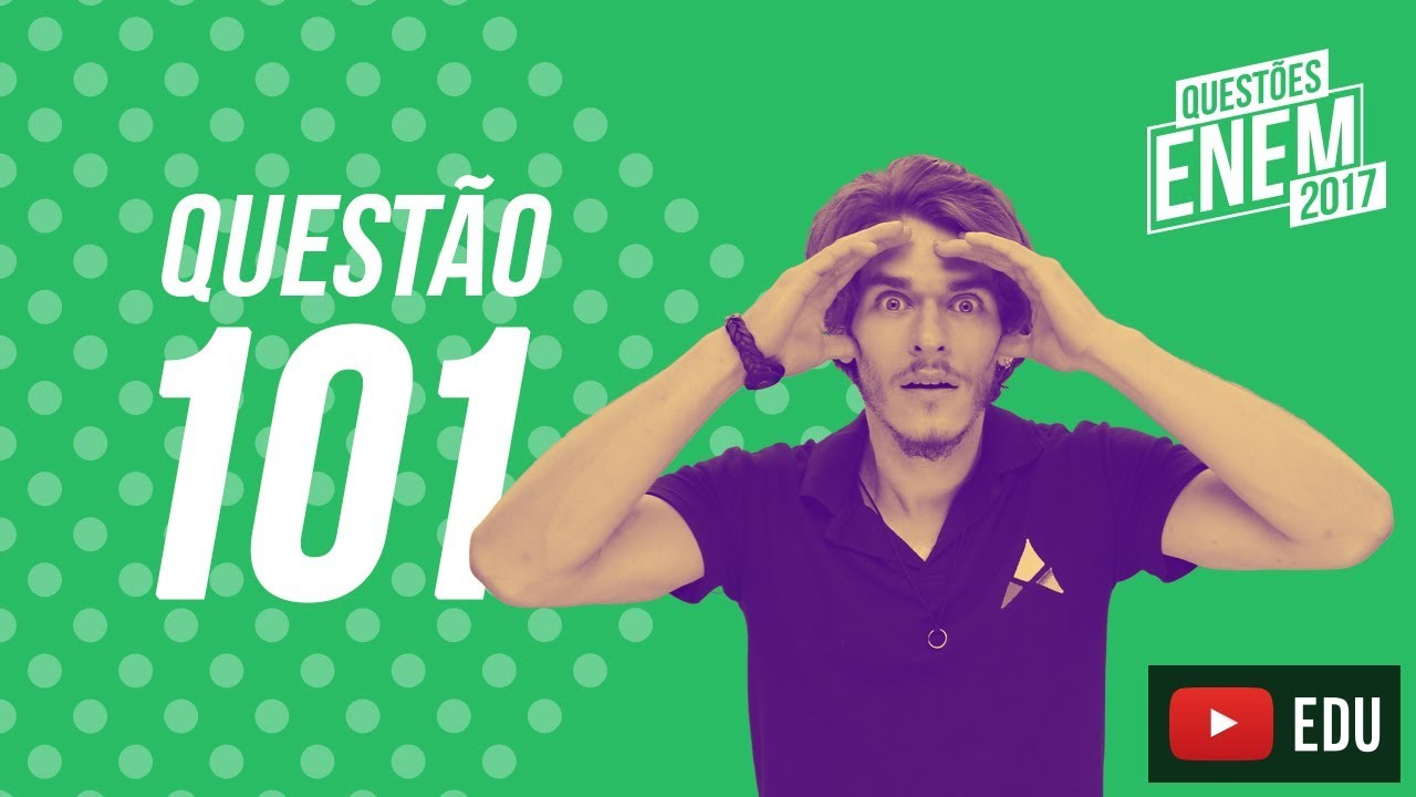 Enem 2017 - Ciências da Natureza | Questão 101 (Caderno Amarelo)
