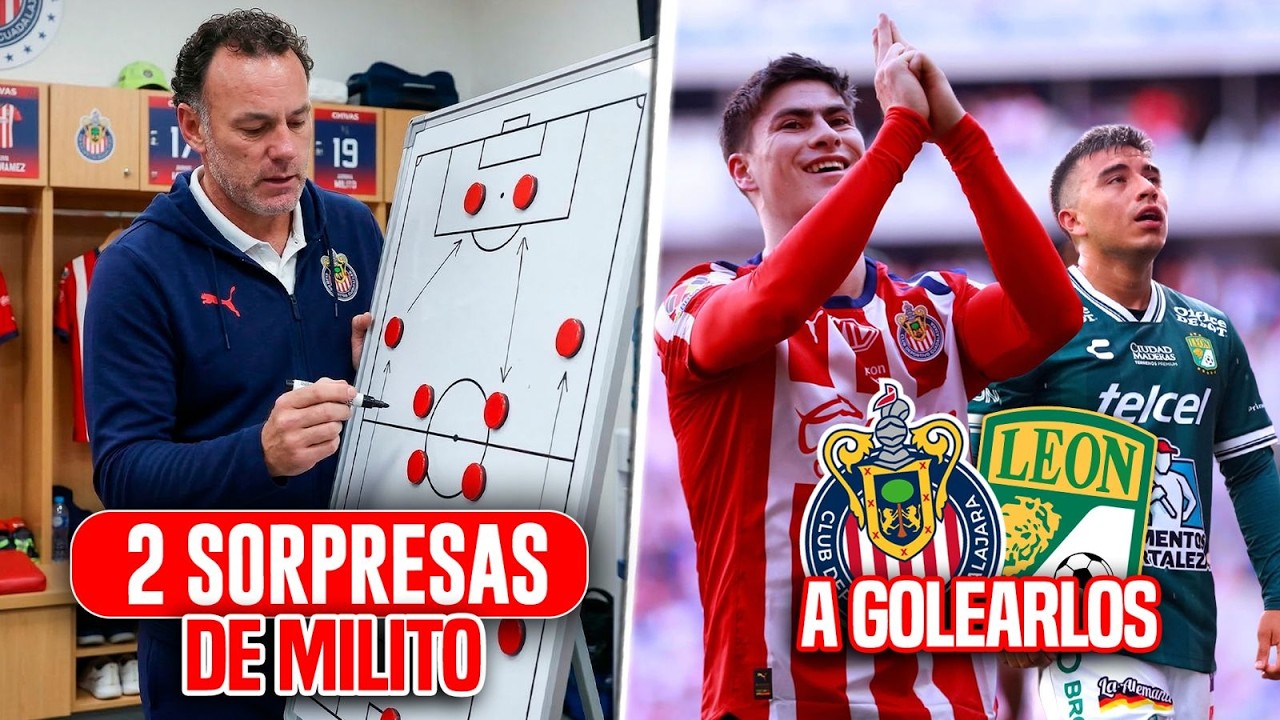 🔴LAS 2 SORPRESAS DE MILITO PARA SUPLIR A RICHY LEDEZMA / A GOLEAR AL LEON / NOTICIAS CHIVAS