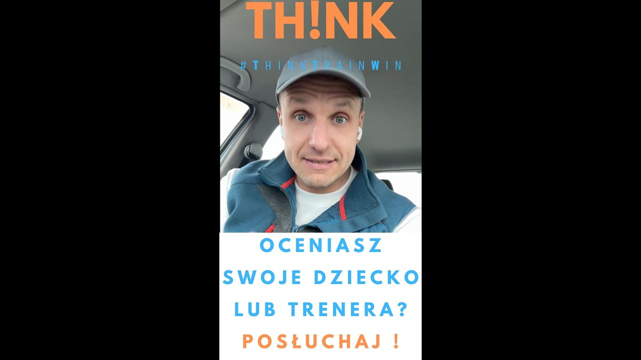 Oceniasz Swoje dziecko lub trenera? Posłuchaj | Think Train Win