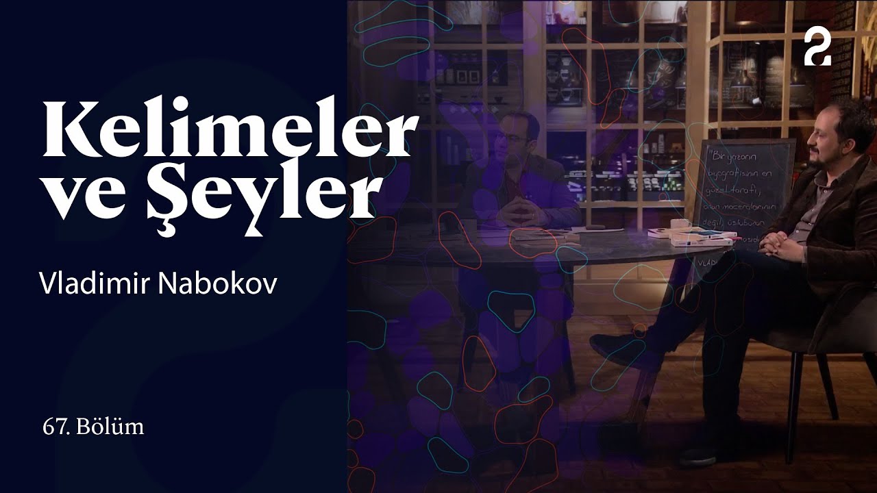 Vladimir Nabokov | Kelimeler ve Şeyler | 67. Bölüm @trt2