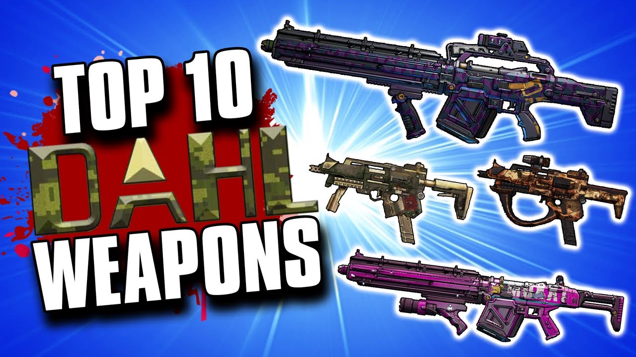 The Top 10 BEST DAHL Weapons in Borderlands History
