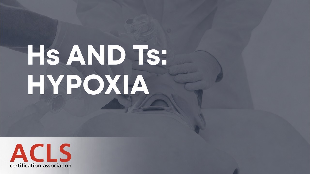 Hs and Ts - Hypoxia | ACLS Certification Association