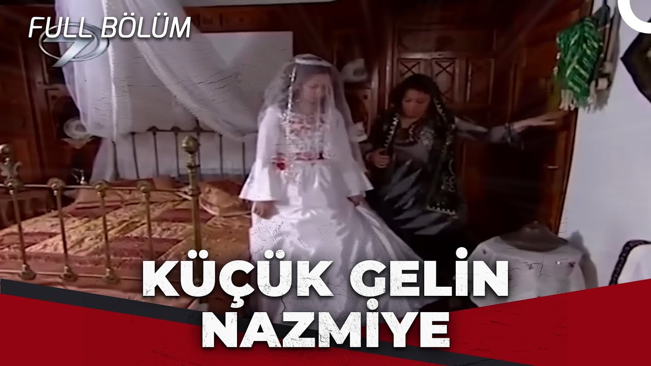Küçük Gelin Nazmiye - Kanal 7 TV Filmi