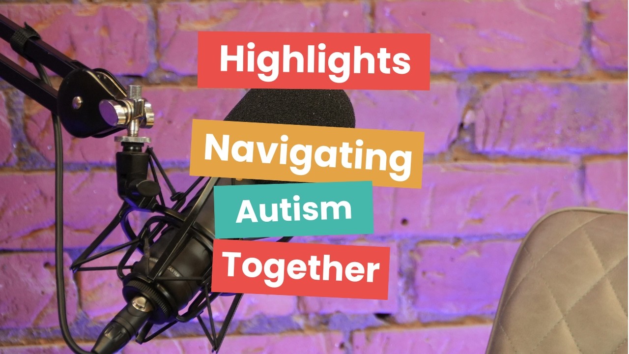 Series 2 Highlights: Navigating Autism Together