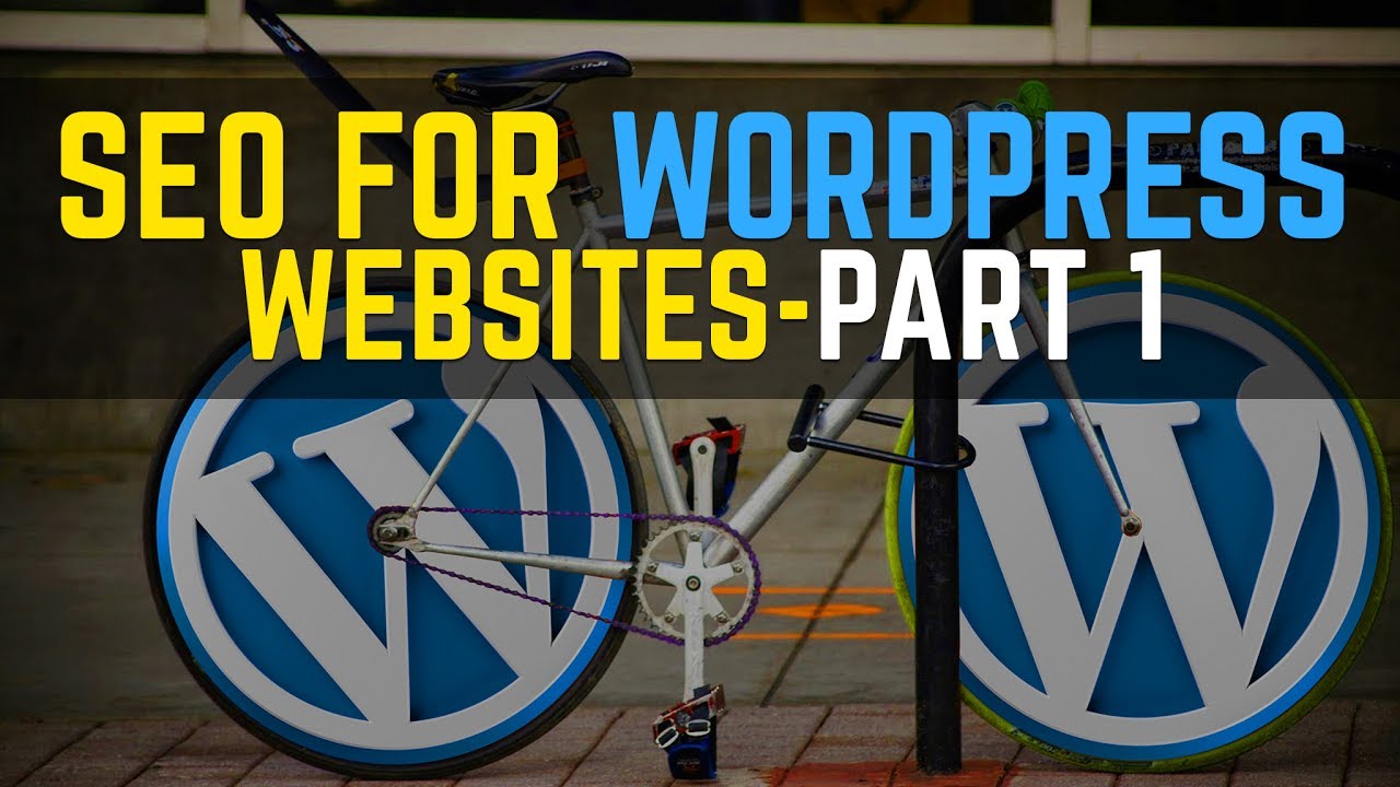 Learn SEO For Wordpress Websites | Part 1