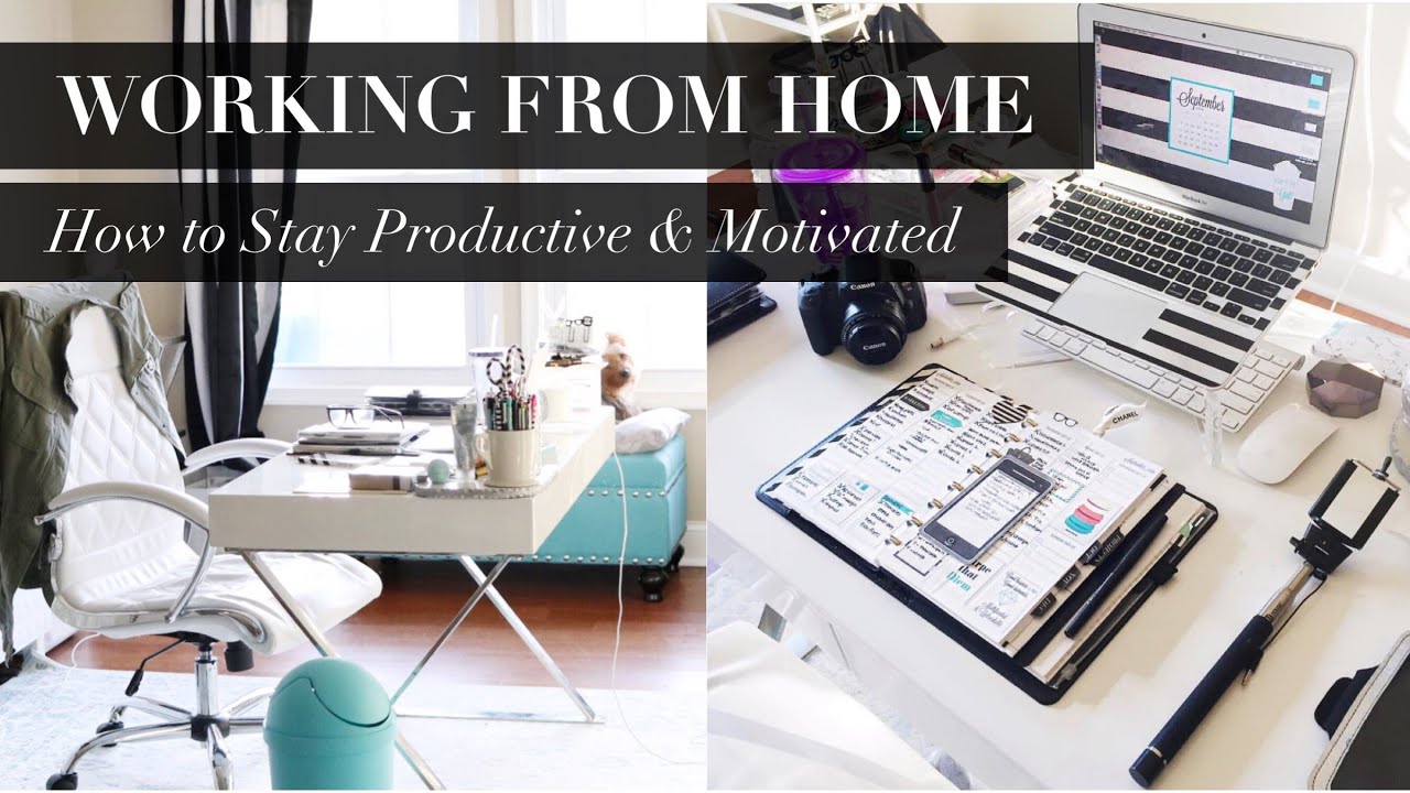 HOW TO STAY PRODUCTIVE WORKING FROM HOME
