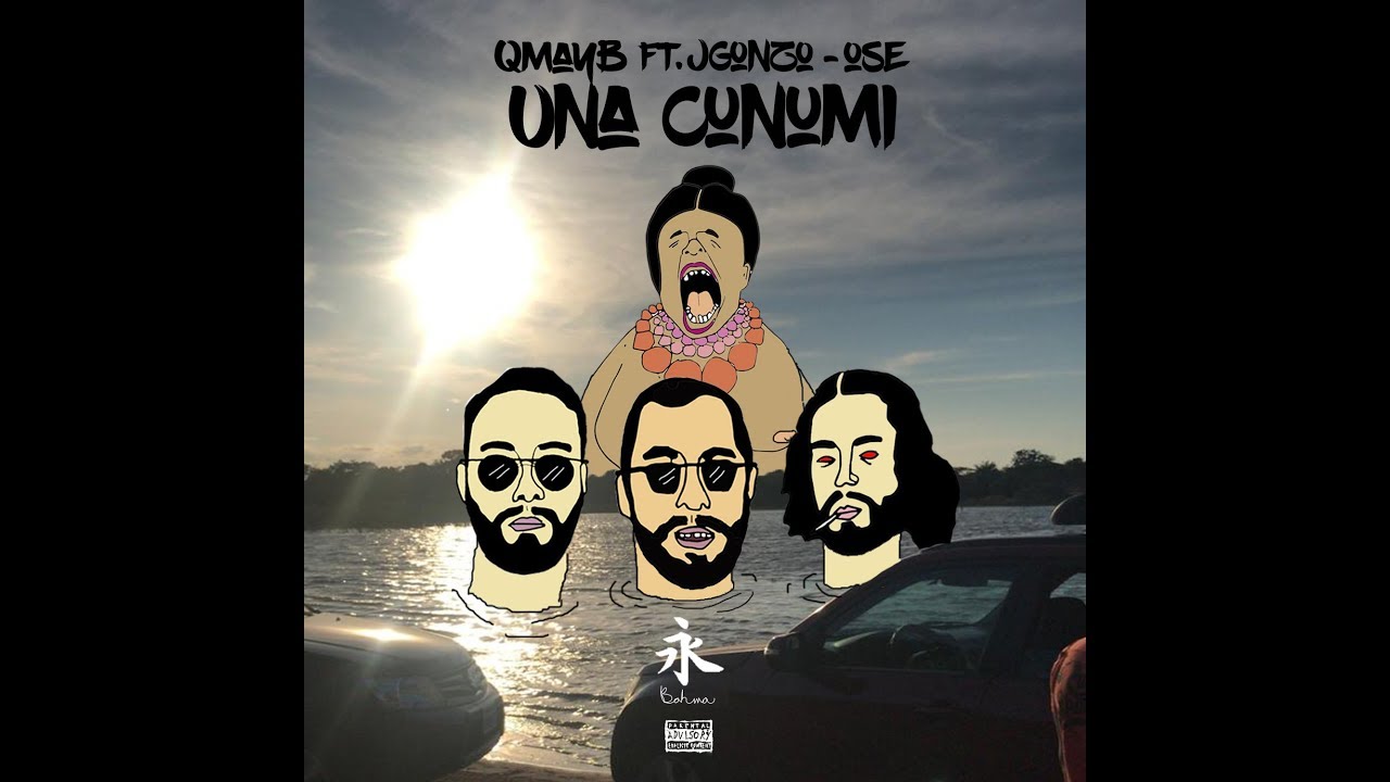 Una Cunumi - Qmayb, JGonzo, Ose