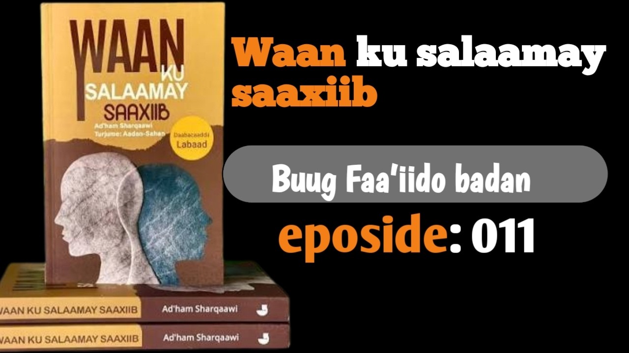 Waan ku salaamay saaxiib |episode 011