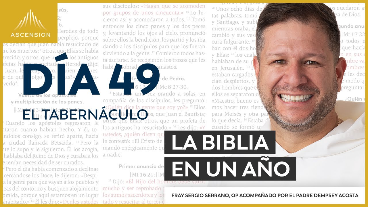 Día 49: El tabernáculo — La Biblia en un Año (con Fray Sergio Serrano, OP)