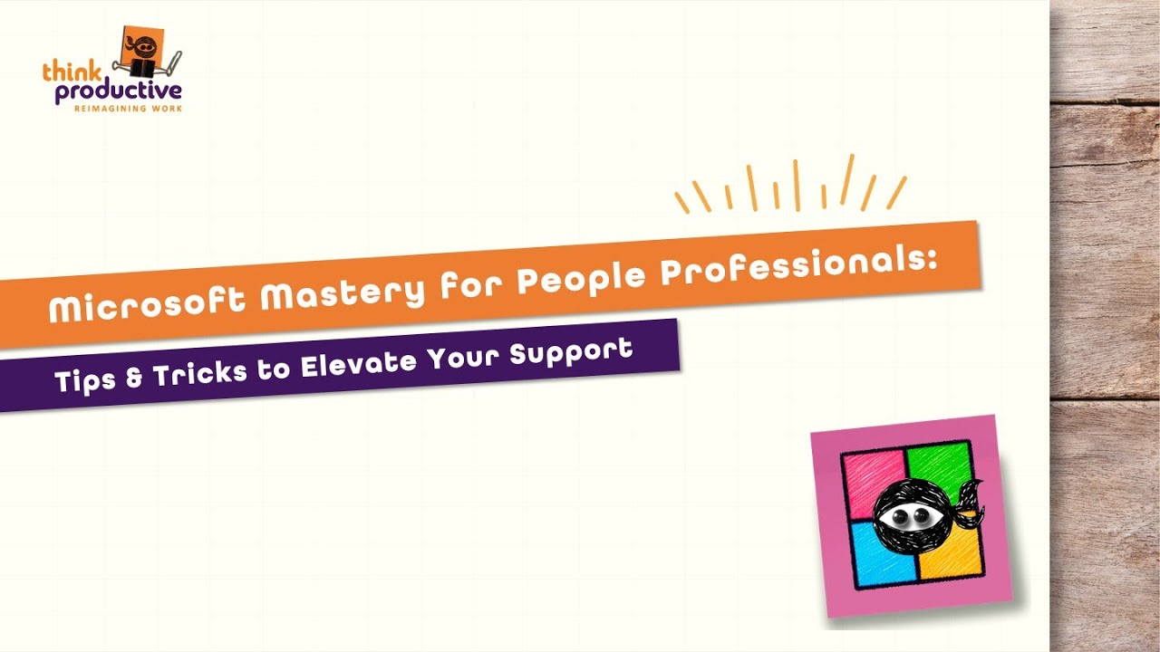 Microsoft Mastery for People Professionals: Tips & Tricks to Elevate Your Support
