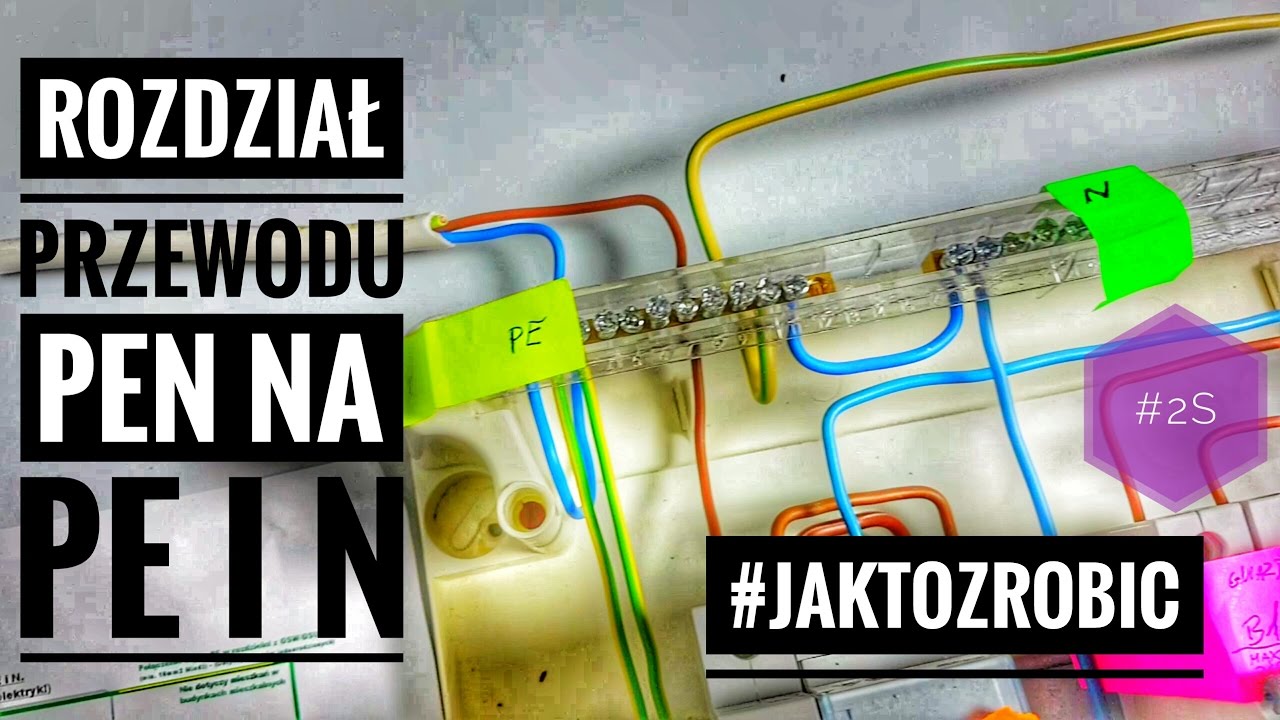 Jak rozdzielić przewód PEN na PE i N w rozdzielnicy elektrycznej | ForumWiedzy