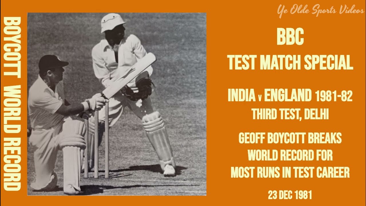GEOFF BOYCOTT BREAKS WORLD RECORD FOR MOST TEST RUNS - BBC TEST MATCH SPECIAL INDIA v ENGLAND 1981