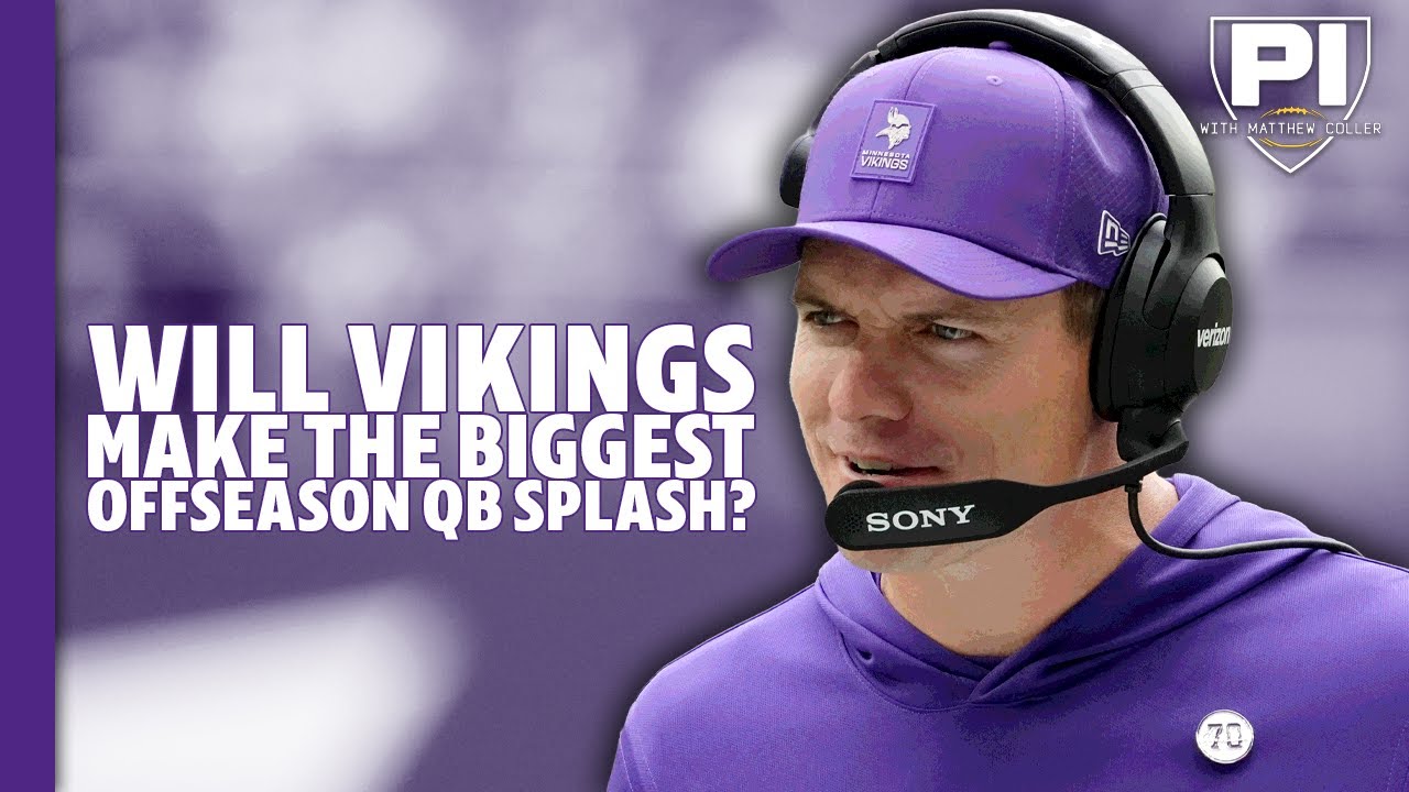 Are the Vikings going to make the biggest offseason QB splash?