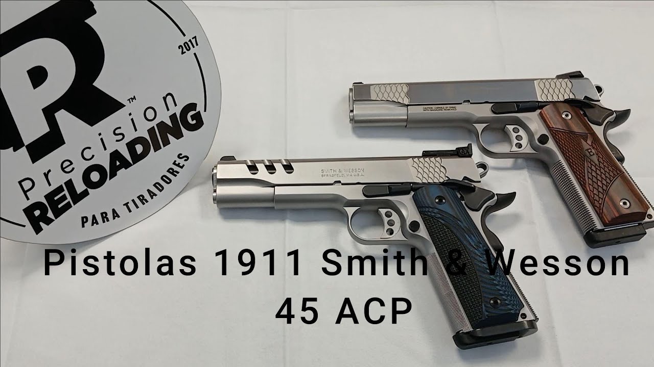 Clasicas 1911 de Smith & Wesson 45 ACP