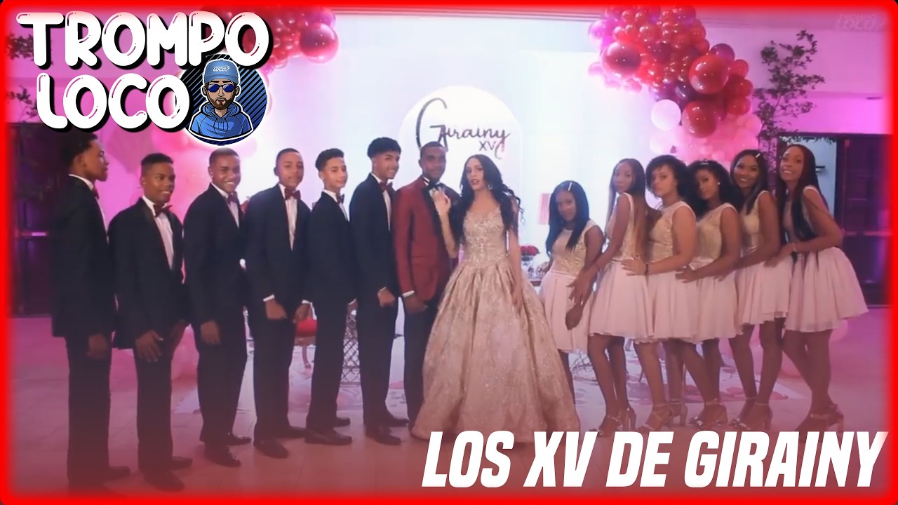 Los XV de GIRAINY al estilo Trompo Loco
