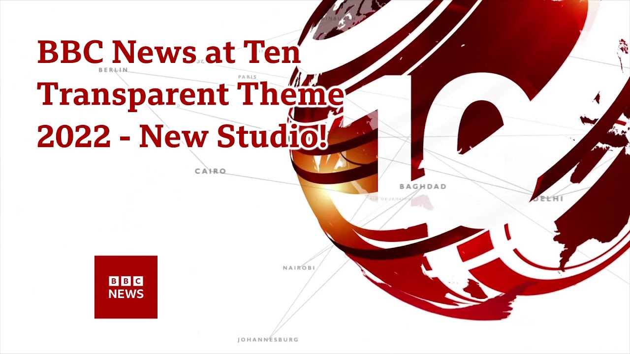 BBC News at Ten Theme Transparent New Studio New Presentation 2022