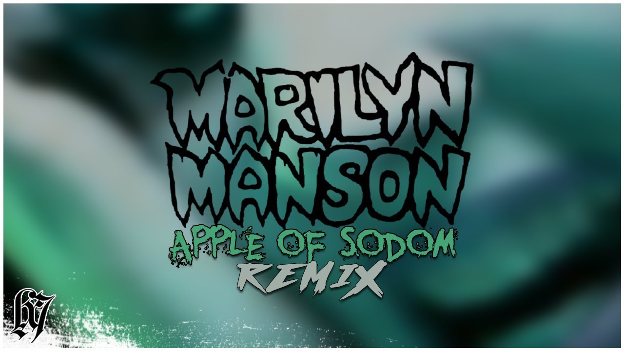 Marilyn Manson - Apple Of Sodom (logix7 Remix)