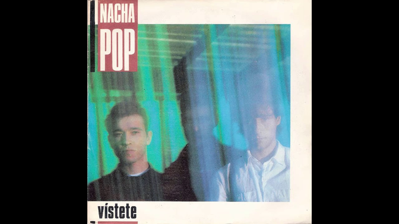 Nacha Pop ‎– Vístete (1987)