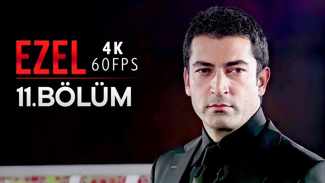 Ezel 11. Bölüm | 4K 60 FPS