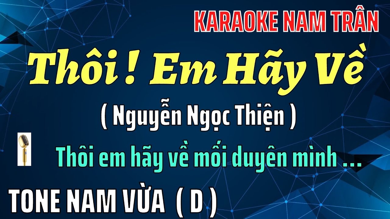 Karaoke Thôi Em Hãy Về Tone Nam Vừa | Nam Trân