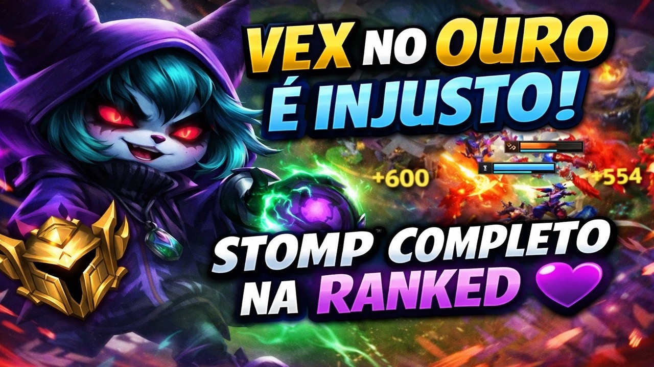 VEX NO OURO É INJUSTO! STOMP COMPLETO NA RANKED