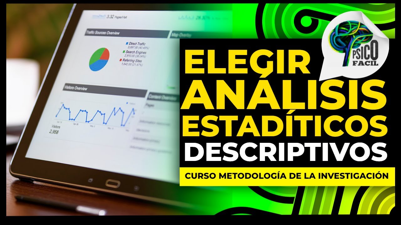 ¿CÓMO ELEGIR ANÁLISIS ESTADÍSTICOS PARA MI INVESTIGACIÓN? GUÍA DEFINITIVA (1. DESCRIPTIVOS)