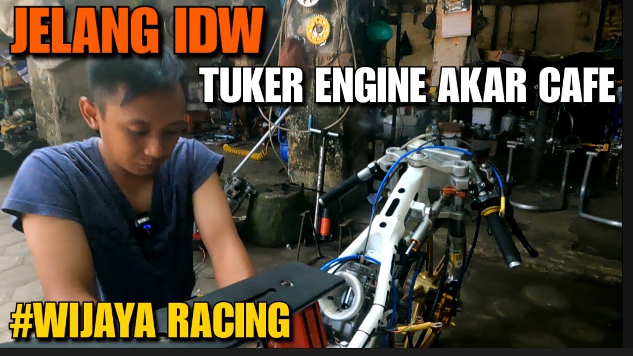 WIJAYA RACING: JELANG IDW PREPARE ENGINE AKAR CAFE