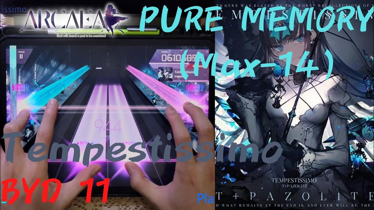 [Arcaea]｜Lv.11 : 4.0前最難曲｜Tempestissimo (BYD 11) PURE MEMORY (Max-14) 10001526pts