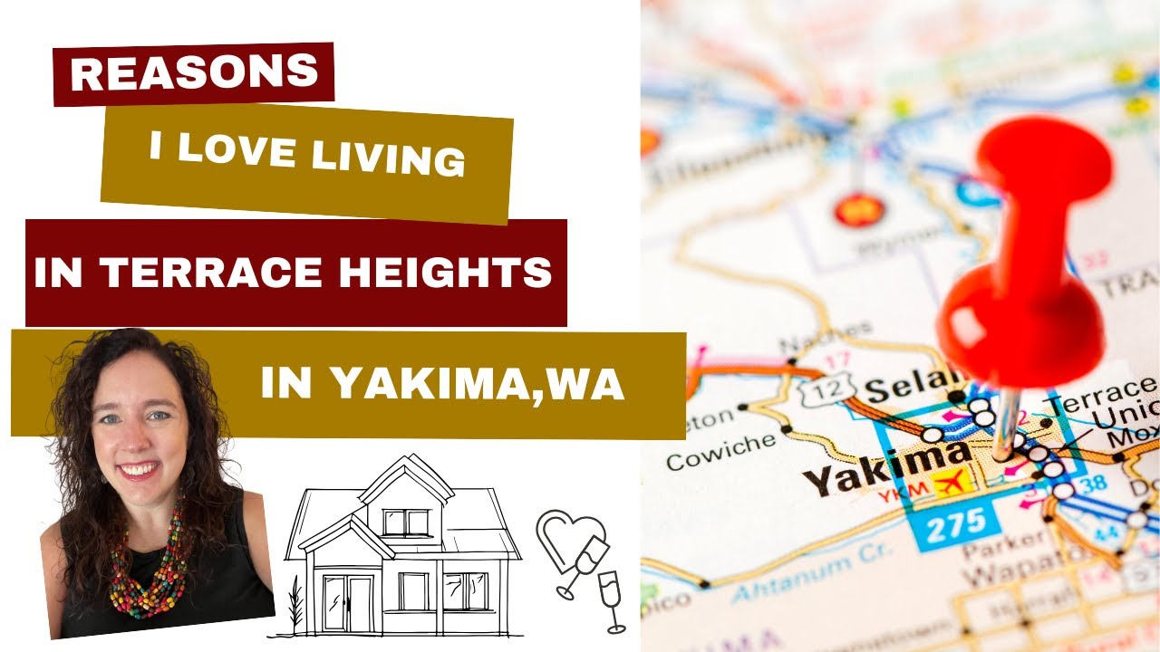 Reasons I love Terrace Heights-Yakima, WA Neighborhood
